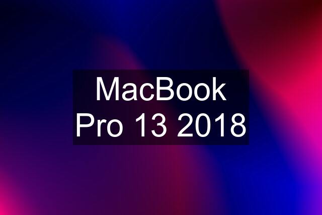 MacBook Pro 13 2018