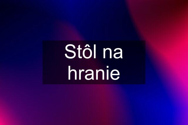 Stôl na hranie