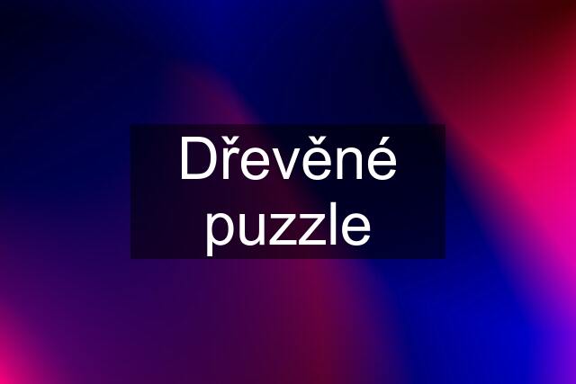 Dřevěné puzzle