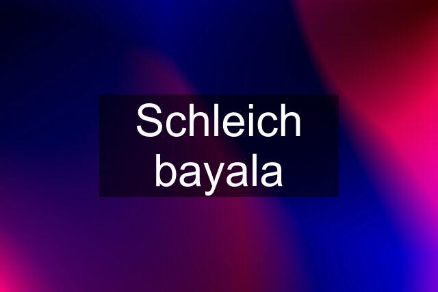 Schleich bayala