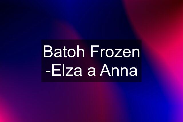 Batoh Frozen -Elza a Anna