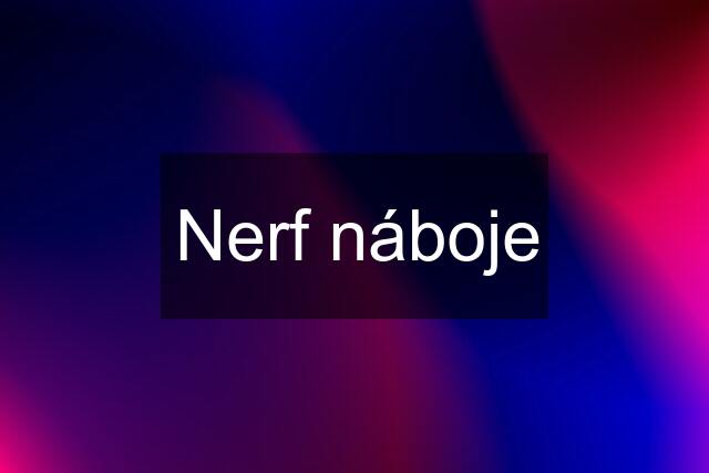 Nerf náboje