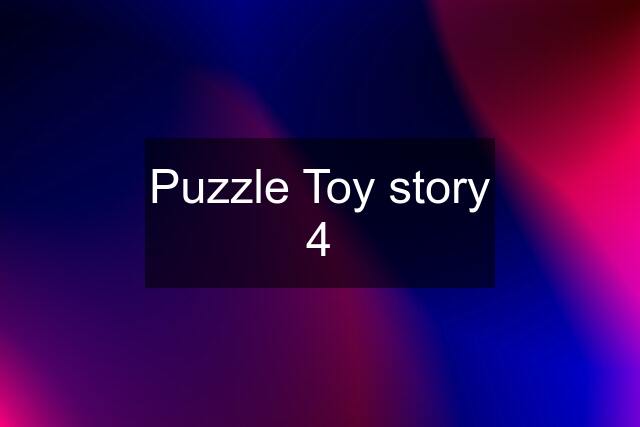 Puzzle Toy story 4