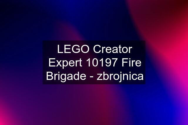 LEGO Creator Expert 10197 Fire Brigade - zbrojnica