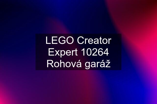 LEGO Creator Expert 10264 Rohová garáž