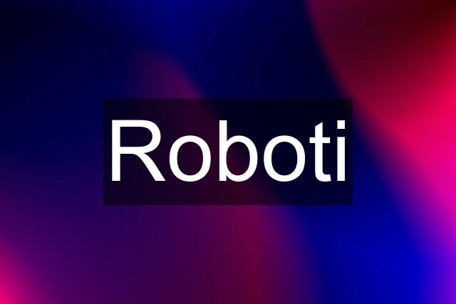 Roboti