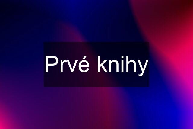 Prvé knihy