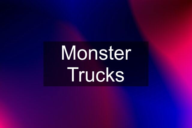 Monster Trucks