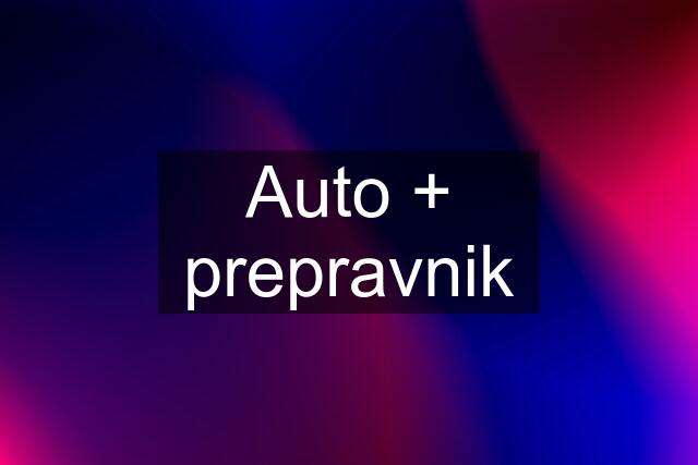 Auto + prepravnik