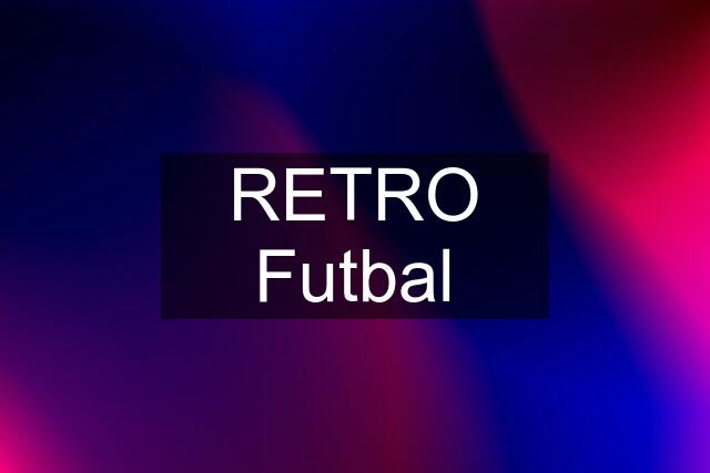 RETRO Futbal