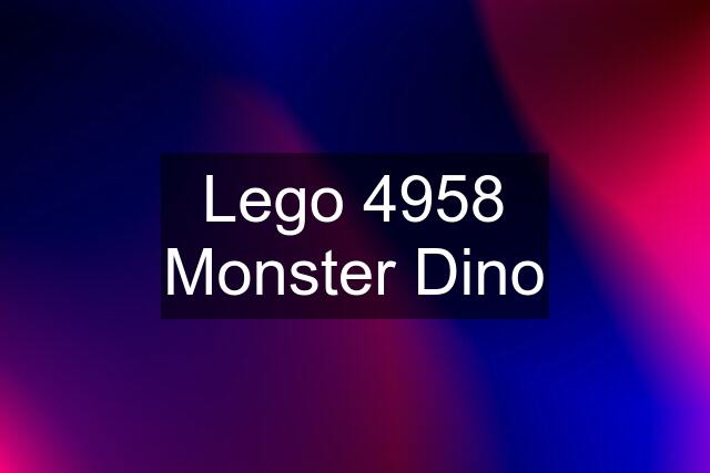 Lego 4958 Monster Dino