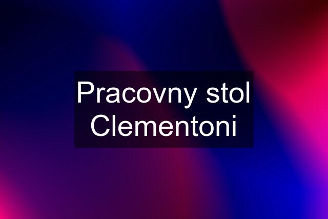 Pracovny stol Clementoni