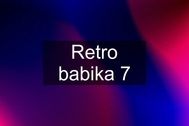 Retro babika 7