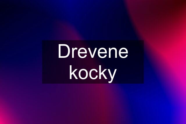 Drevene kocky