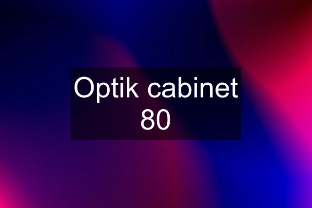 Optik cabinet 80