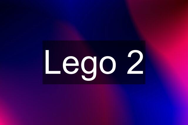 Lego 2