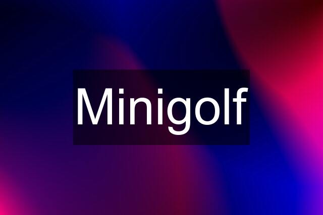 Minigolf