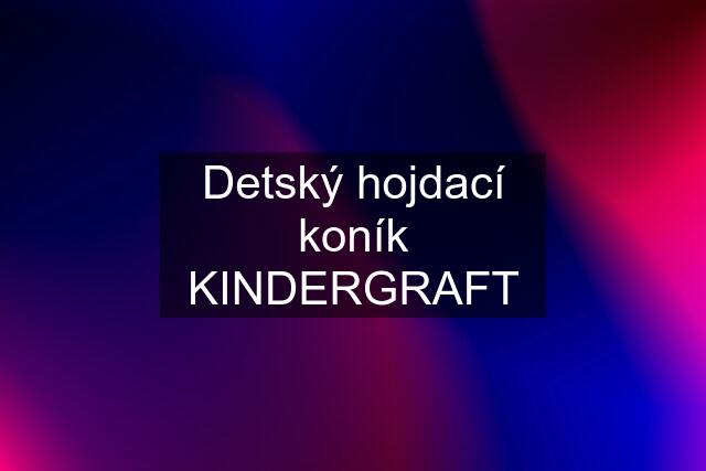 Detský hojdací koník KINDERGRAFT