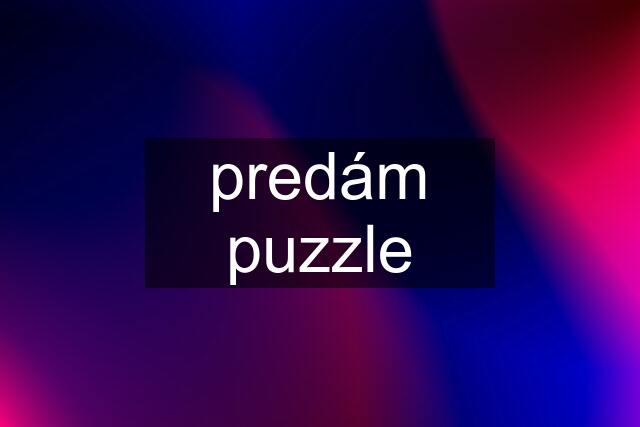 predám puzzle