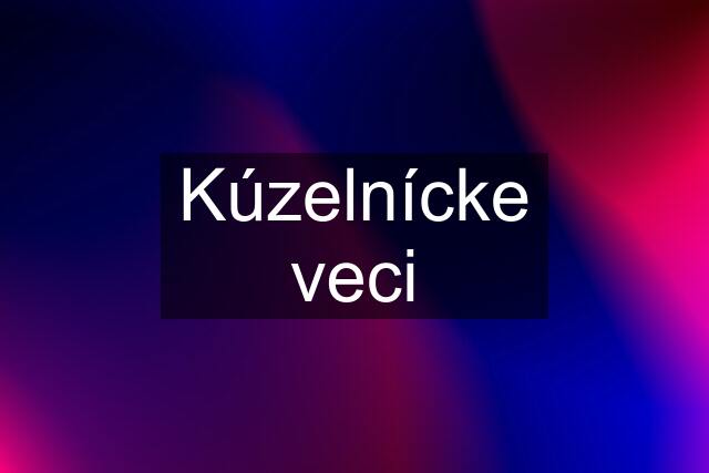 Kúzelnícke veci