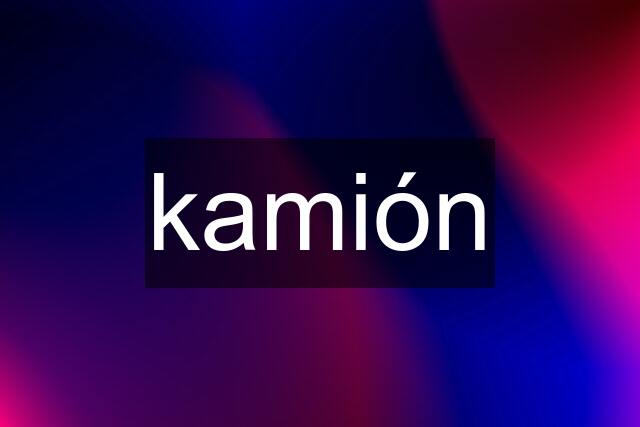 kamión