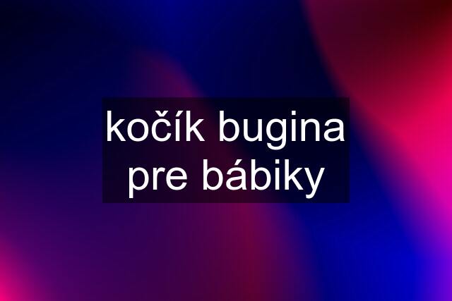 kočík bugina pre bábiky