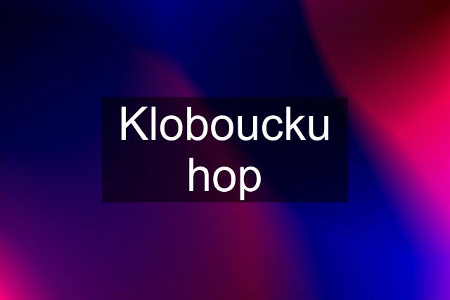 Kloboucku hop