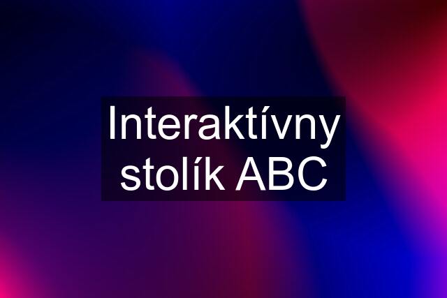 Interaktívny stolík ABC