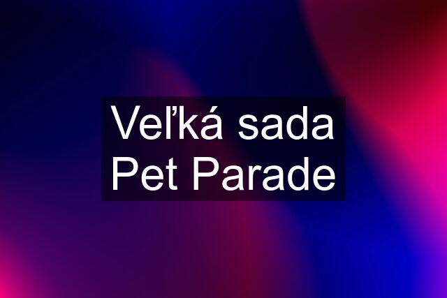 Veľká sada Pet Parade