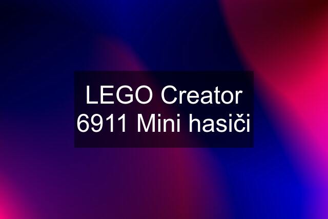 LEGO Creator 6911 Mini hasiči