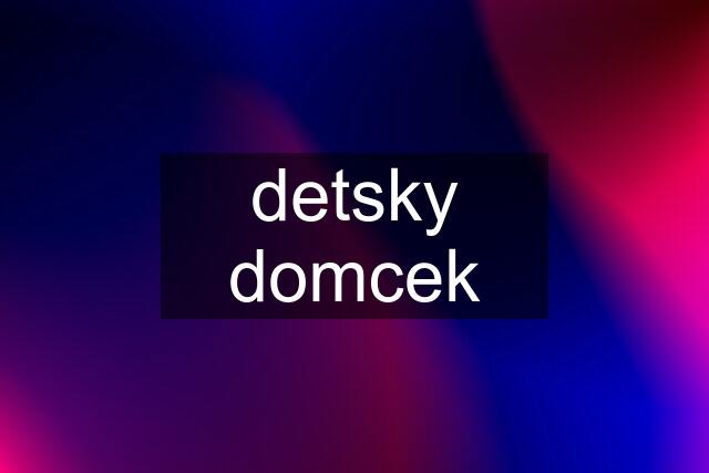detsky domcek