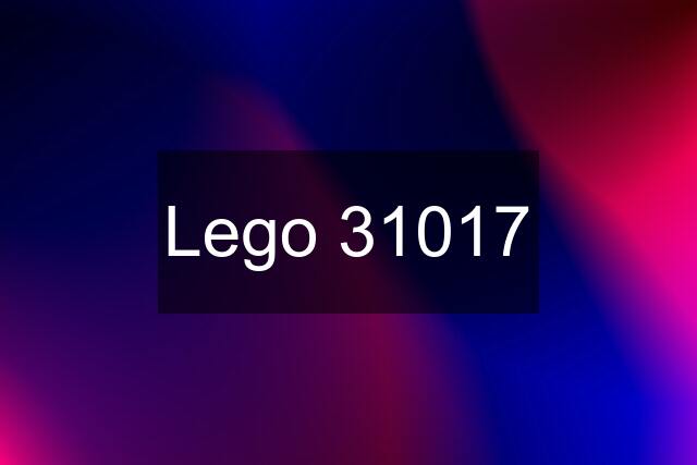 Lego 31017