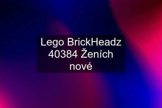 Lego BrickHeadz 40384 Ženích nové