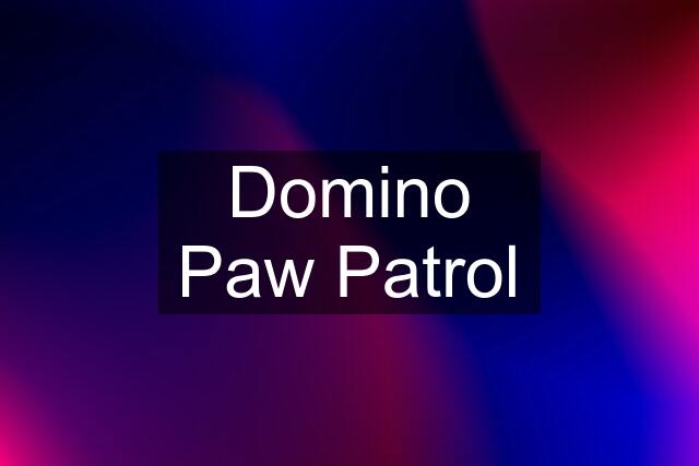 Domino Paw Patrol