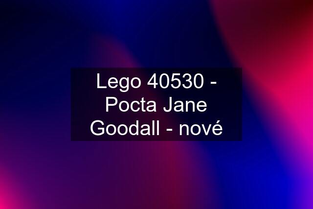 Lego 40530 - Pocta Jane Goodall - nové