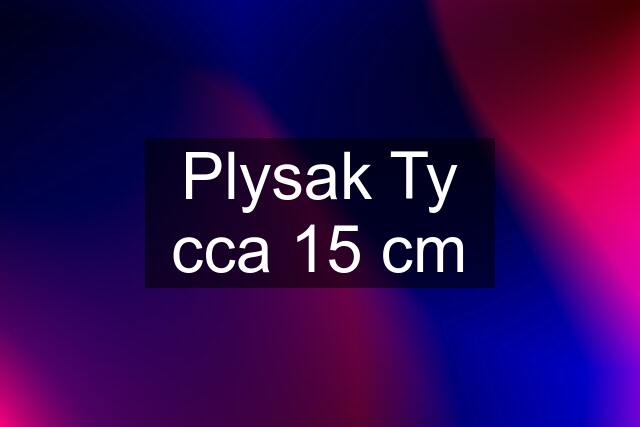 Plysak Ty cca 15 cm