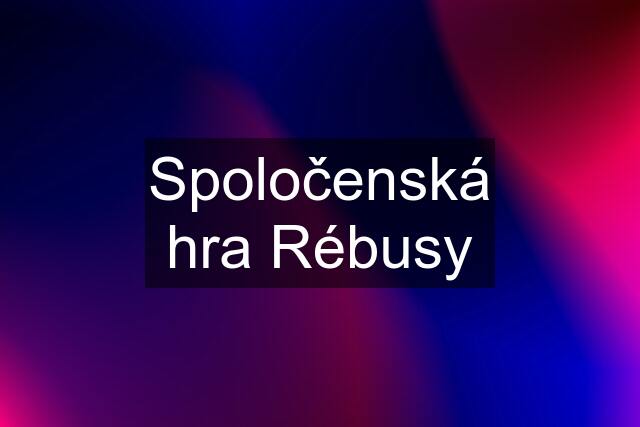 Spoločenská hra Rébusy