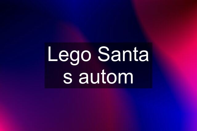 Lego Santa s autom