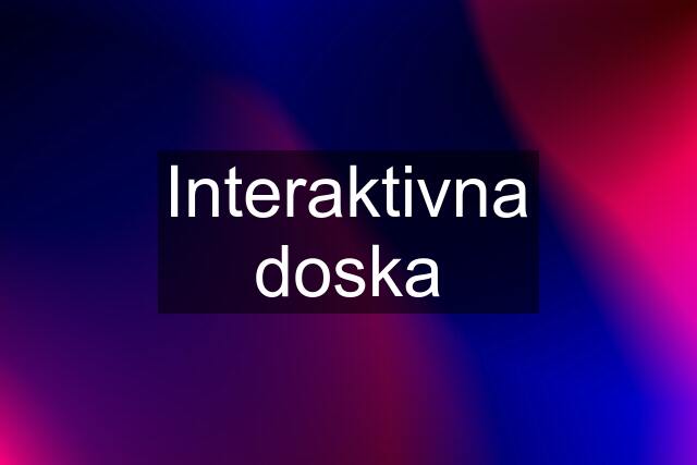 Interaktivna doska