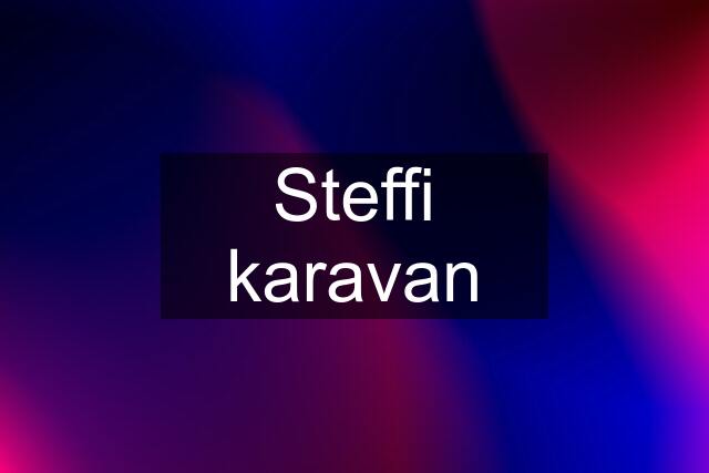 Steffi karavan