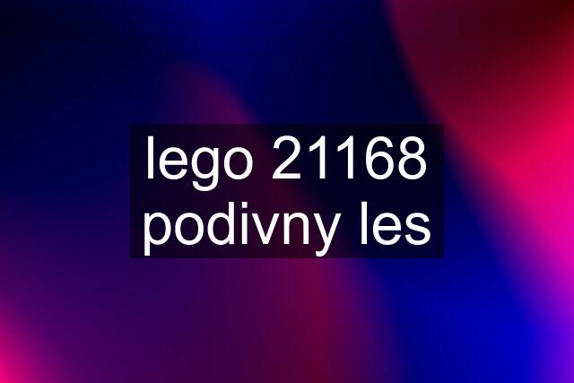 lego 21168 podivny les