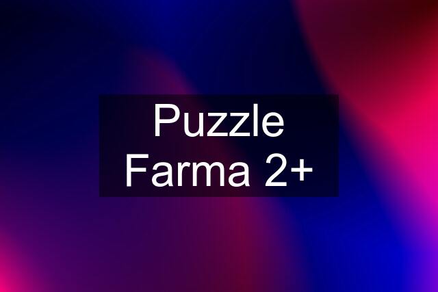 Puzzle Farma 2+