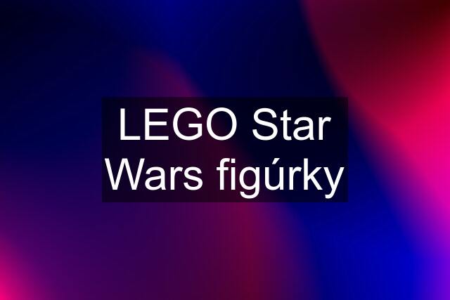 LEGO Star Wars figúrky