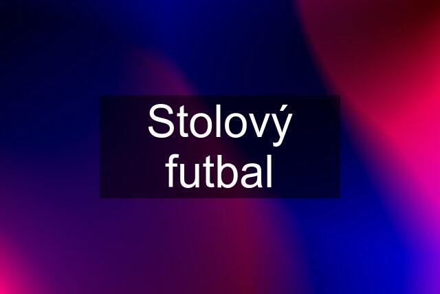 Stolový futbal