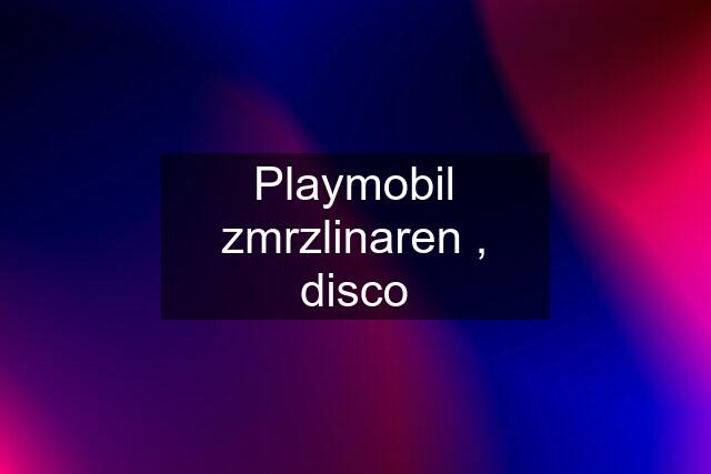 Playmobil zmrzlinaren , disco