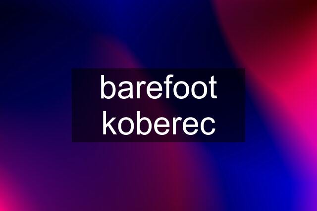 barefoot koberec