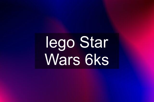 lego Star Wars 6ks