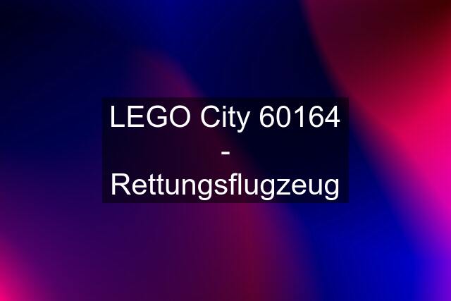 LEGO City 60164 - Rettungsflugzeug