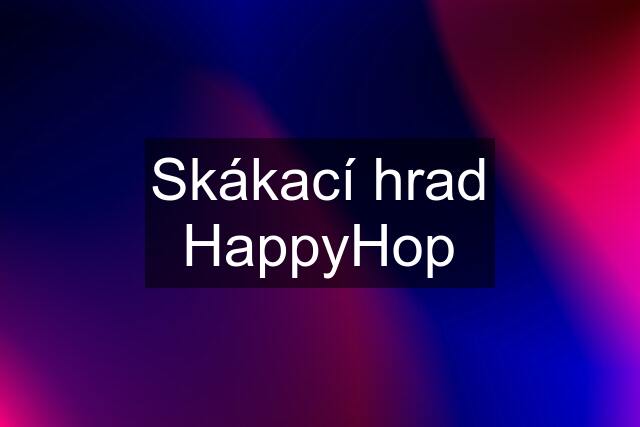 Skákací hrad HappyHop