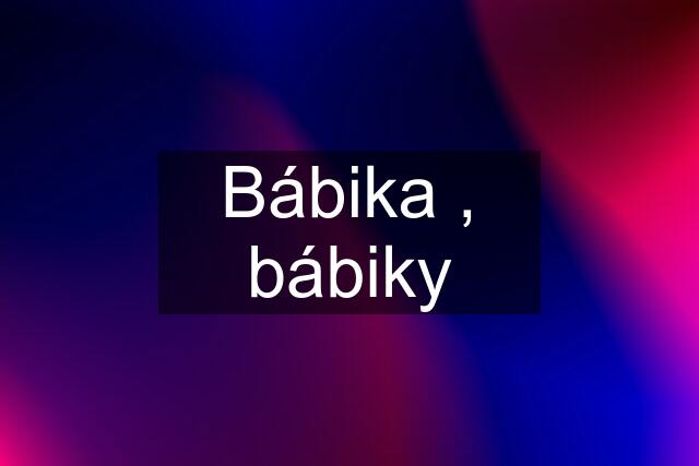 Bábika , bábiky